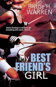 My Best Friend's Girl - 9781594934629 by Blythe H. Warren, 9781594934629