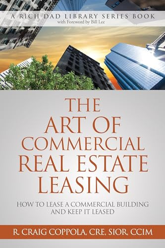 The Art of Commercial Real Estate Leasing (How to Lease a Commercial Building and Keep It Leased) - 9781612681023 by R. Craig Coppola, 9781612681023