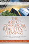 The Art of Commercial Real Estate Leasing (How to Lease a Commercial Building and Keep It Leased) - 9781612681023 by R. Craig Coppola, 9781612681023