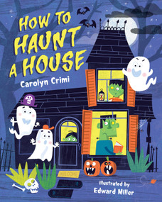 How to Haunt a House - 9780807534595 by Carolyn Crimi, Edward Miller