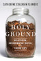 Holy Ground (On Activism, Environmental Justice, and Finding Hope) by Catherine Coleman Flowers, 9781954118683