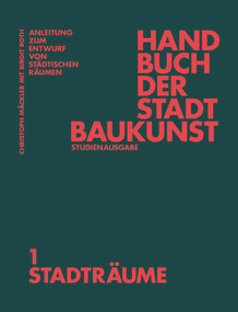 Handbuch der Stadtbaukunst (Studienausgabe Band 1: Stadträume) (German Edition) by Christoph Mäckler, Deutsches Institut für Stadtbaukunst e.V, Birgit Roth, 9783986120559