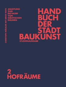 Handbuch der Stadtbaukunst (Studienausgabe Band 2: Hofräume) (German Edition) by Christoph Mäckler, Deutsches Institut für Stadtbaukunst e.V, Birgit Roth, 9783986120566