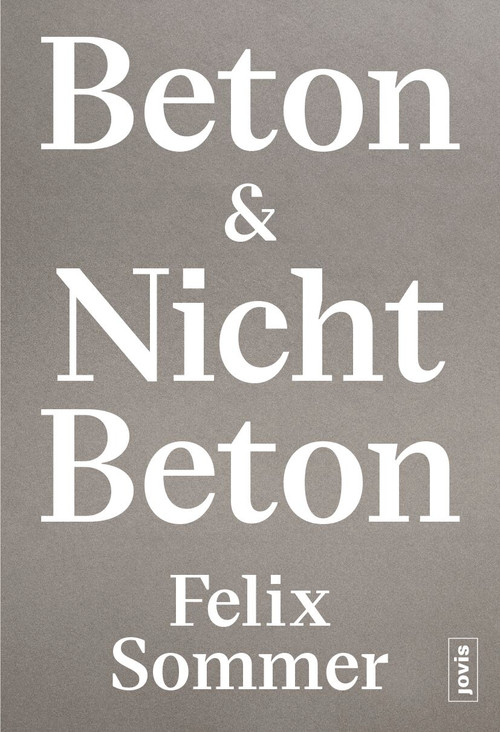 Beton & Nicht Beton (German Edition) by Felix Sommer, 9783986120870