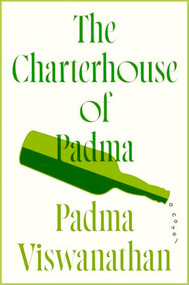 The Charterhouse of Padma by Padma Viswanathan, 9781567928143