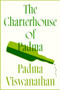 The Charterhouse of Padma by Padma Viswanathan, 9781567928143