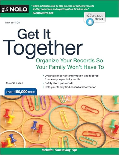Get It Together (Organize Your Records So Your Family Won't Have To) by Melanie Cullen, 9781413332025