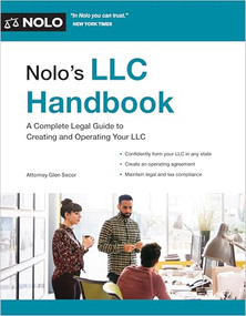 Nolo's LLC Handbook (A Complete Legal Guide to Creating and Operating Your LLC) by Glen Secor, 9781413332230