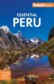 Fodor's Essential Peru (With Machu Picchu & the Inca Trail) - 9781640977396 by Fodor's Travel Guides, 9781640977396