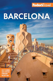 Fodor's Barcelona (with Highlights of Catalonia) - 9781640977082 by Fodor's Travel Guides, 9781640977082