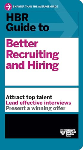 HBR Guide to Better Recruiting and Hiring by Harvard Business Review, 9798892790000