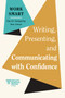 Writing, Presenting, and Communicating with Confidence (HBR Work Smart Series) - 9798892790116 by Harvard Business Review, 9798892790116