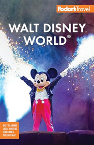 Fodor's Walt Disney World (with Universal and the Best of Orlando) - 9781640976986 by Fodor's Travel Guides, 9781640976986