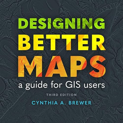 Designing Better Maps (A Guide for GIS Users) - 9781589487826 by Cynthia A Brewer, 9781589487826