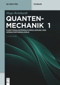 Funktionalintegralformulierung und Operatorformalismus (German Edition) by Hugo Reinhardt, 9783111266770