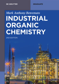 Industrial Organic Chemistry - 9783111329918 by Mark Anthony Benvenuto, 9783111329918