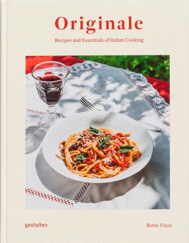 Originale (Recipes and Essentials of Italian Cooking) by gestalten, Remo Viani, 9783967041507