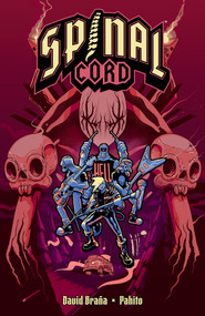 Spinal Cord by David Braña, Pahito, 9781506734903
