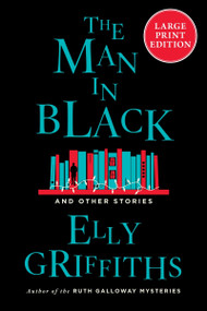 The Man in Black (And Other Stories) - 9780063410503 by Elly Griffiths, 9780063410503