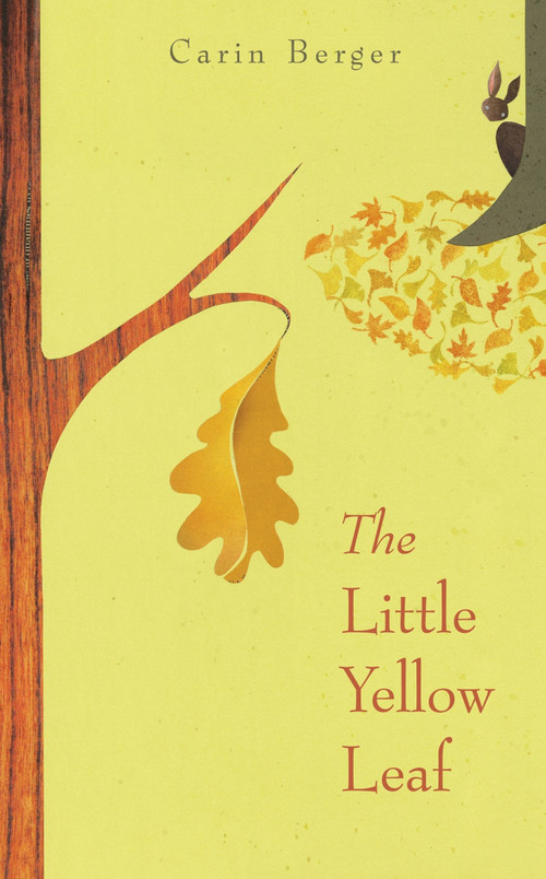 The Little Yellow Leaf - 9780061452260 by Carin Berger, Carin Berger, 9780061452260