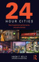 24-Hour Cities (Real Investment Performance, Not Just Promises) by Hugh F. Kelly, 9781138805118