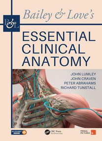Bailey & Love's Essential Clinical Anatomy by John S. P. Lumley, John Craven, Peter Abrahams, Richard Tunstall, 9781138295186