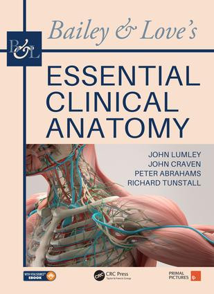 Bailey & Love's Essential Clinical Anatomy by John S. P. Lumley, John Craven, Peter Abrahams, Richard Tunstall, 9781138295186