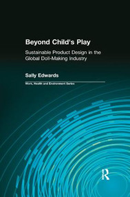 Beyond Child's Play (Sustainable Product Design in the Global Doll-making Industry) by Sally Edward, 9780415784306