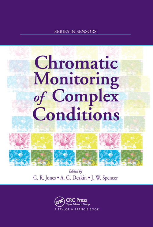 Chromatic Monitoring of Complex Conditions by Gordon Rees Jones, Anthony G. Deakin, Joseph W. Spencer, 9780367387518