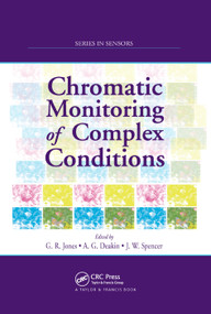 Chromatic Monitoring of Complex Conditions by Gordon Rees Jones, Anthony G. Deakin, Joseph W. Spencer, 9780367387518