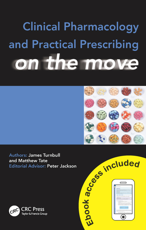 Clinical Pharmacology and Practical Prescribing on the Move by James Turnbull, Matthew Tate, 9781444176032