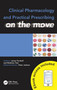 Clinical Pharmacology and Practical Prescribing on the Move by James Turnbull, Matthew Tate, 9781444176032