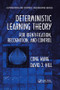 Deterministic Learning Theory for Identification, Recognition, and Control by Cong Wang, David J. Hill, 9781138112056
