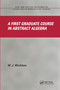 A First Graduate Course in Abstract Algebra by W.J. Wickless, 9780367394417