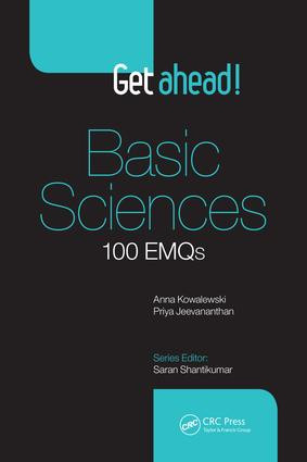 Get Ahead! Basic Sciences (100 EMQs) by Anna Kowalewski, Priya Jeevananthan, 9781498751032