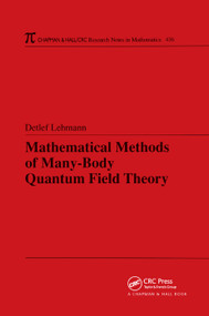 Mathematical Methods of Many-Body Quantum Field Theory by Detlef Lehmann, 9780367393908