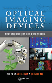 Optical Imaging Devices (New Technologies and Applications) by Ajit Khosla, Dongsoo Kim, 9780367778996
