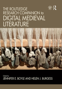The Routledge Research Companion to Digital Medieval Literature by Jennifer Boyle, Helen Burgess, 9781032402055