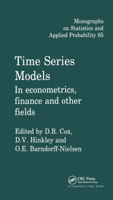 Time Series Models (In econometrics, finance and other fields) by D.R. Cox, D.V. Hinkley, O.E. Barndorff-Nielsen, 9780367401320