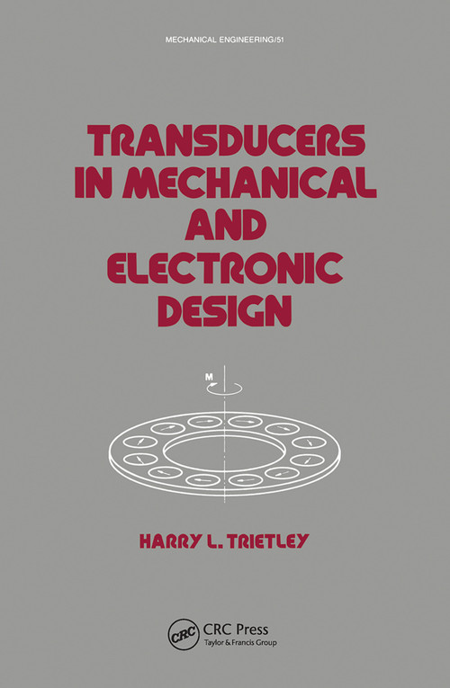 Transducers in Mechanical and Electronic Design by Harry I. Trietley, 9780367451585