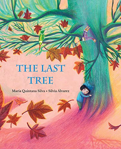The Last Tree - 9788419464477 by María Quintana Silva, Silvia Álvarez, 9788419464477