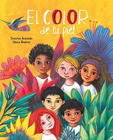 El color de tu piel (The Color of Your Skin) (Spanish Edition) - 9788419464422 by Desirée Acevedo, Silvia Álvarez, 9788419464422