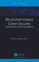 Blockchain-based Cyber Security (Applications and Paradigms) by Kaushal Shah, 9781032485430
