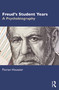 Freud's Student Years (A Psychobiography) by Florian Houssier, 9781032567686