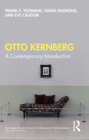 Otto Kernberg (A contemporary Introduction) by Frank E. Yeomans, Diana Diamond, Eve Caligor, 9780367513344