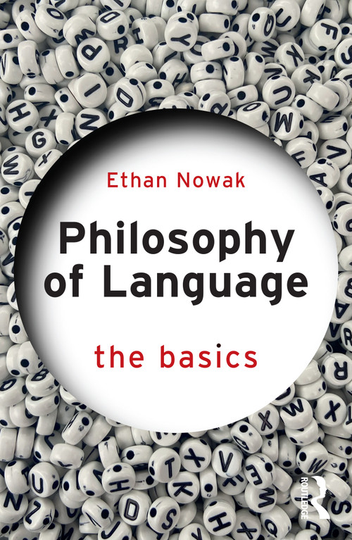 Philosophy of Language: The Basics by Ethan Nowak, 9781032168678