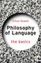 Philosophy of Language: The Basics by Ethan Nowak, 9781032168678