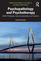 Psychopathology and Psychotherapy (DSM-5-TR Diagnosis, Case Conceptualization, and Treatment) by Len Sperry, Jon Sperry, Marina Bluvshtein, 9781032464497