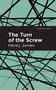 The Turn of the Screw - 9781513279763 by Henry James, Mint Editions, 9781513279763