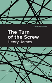 The Turn of the Screw - 9781513279763 by Henry James, Mint Editions, 9781513279763